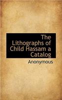 The Lithographs of Child Hassam a Catalog: (English)