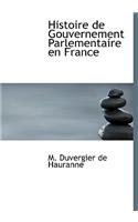 Histoire de Gouvernement Parlementaire En France