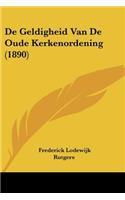 De Geldigheid Van De Oude Kerkenordening (1890)
