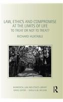 Law, Ethics and Compromise at the Limits of Life