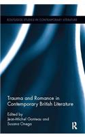 Trauma and Romance in Contemporary British Literature