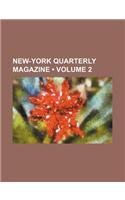 New-York Quarterly Magazine (Volume 2)