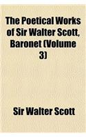 The Poetical Works of Sir Walter Scott, Baronet Volume 3