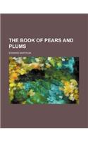 The Book of Pears and Plums: (English)