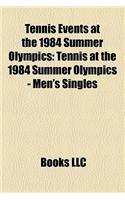 Tennis Events at the 1984 Summer Olympics: Tennis at the 1984 Summer Olympics - Men's Singles(English)