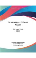 Mozarts Opera Il Flauto Magico