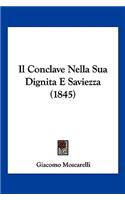 Il Conclave Nella Sua Dignita E Saviezza (1845)