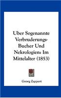 Uber Sogenannte Verbruderungs-Bucher Und Nekrologien