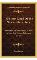 The Storm Cloud Of The Nineteenth Century: Two Lectures Delivered At The London Institution February, 1884(English)