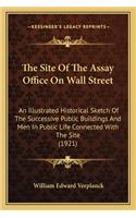 The Site Of The Assay Office On Wall Street
