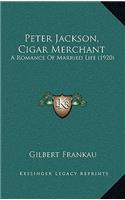 Peter Jackson, Cigar Merchant