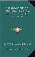 Bibliography of Nicholas Murray Butler 1872-1932