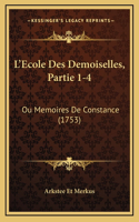 L'Ecole Des Demoiselles, Partie 1-4