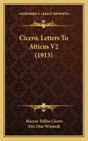 Cicero, Letters To Atticus V2 (1913)