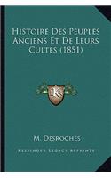 Histoire Des Peuples Anciens Et De Leurs Cultes (1851)