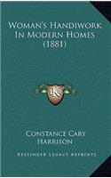 Woman's Handiwork In Modern Homes (1881)