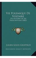 Vie Polemique De Voltaire