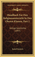 Handbuch Fur Den Religionsunterricht In Den Oberen Klassen, Part 2