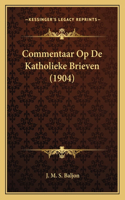 Commentaar Op De Katholieke Brieven (1904)