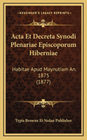 Acta Et Decreta Synodi Plenariae Episcoporum Hiberniae