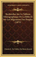 Recherches Sur Le Tableau Ethnographique De La Bible Et Sur Les Migrations Des Peuples (1873)
