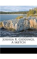 Joshua R. Giddings. a Sketch