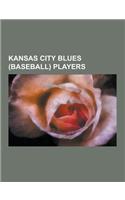 Kansas City Blues (Baseball) Players: Mickey Mantle, Whitey Ford, Riggs Stephenson, Carl Hubbell, Lew Burdette, Bob Ewing, Aaron Robinson, Smoky Joe W(English)