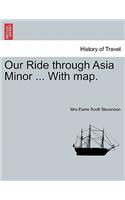 Our Ride Through Asia Minor ... with Map.