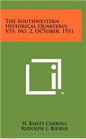 The Southwestern Historical Quarterly, V55, No. 2, October, 1951
