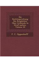 Die Rechtssprechung Des K Niglichen Ober-Tribunals in Straf-Sachen, Volume 20: (German)