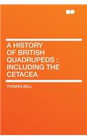 A History of British Quadrupeds: Including the Cetacea