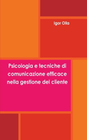 Psicologia e Tecniche di comunicazione efficace nella gestione del cliente