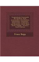 Vergleichende Grammatik Des Sanskrit, Send, Armenischen, Griechischen, Lateinischen, Litauischen, Altslavischen, Gothischen Und Deutschen, Dritte Band