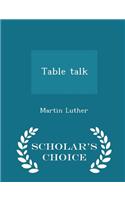 Table Talk - Scholar's Choice Edition