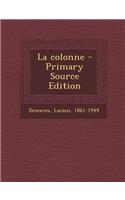 La colonne - Primary Source Edition