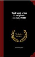 Text-book of the Principles of Machine Work