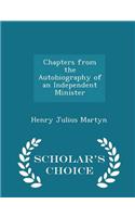 Chapters from the Autobiography of an Independent Minister - Scholar's Choice Edition