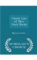 Check List of New York Birds - Scholar's Choice Edition