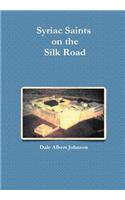 Syriac Saints on the Silk Road