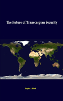 Future Of Transcaspian Security