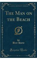 The Man on the Beach (Classic Reprint)