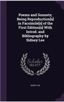 Poems and Sonnets; Being Reproduction[s] in Facsimile[s] of the First Edition[s] with Introd. and Bibliography by Sidney Lee