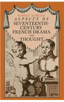 Aspects of Seventeenth-Century French Drama and Thought