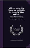 Address on the Life, Character, and Public Services of William McKinley
