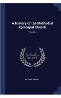 A History of the Methodist Episcopal Church; Volume 4