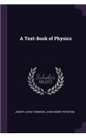 A Text-Book of Physics