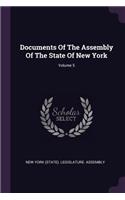 Documents Of The Assembly Of The State Of New York; Volume 5