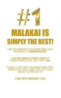 Malakai Is Simply the Best Affirmations Workbook Positive Affirmations Workbook Includes: Mentoring Questions, Guidance, Supporting You