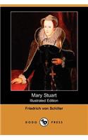 Mary Stuart (Illustrated Edition) (Dodo Press)