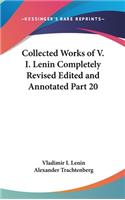 Collected Works of V. I. Lenin Completely Revised Edited and Annotated Part 20